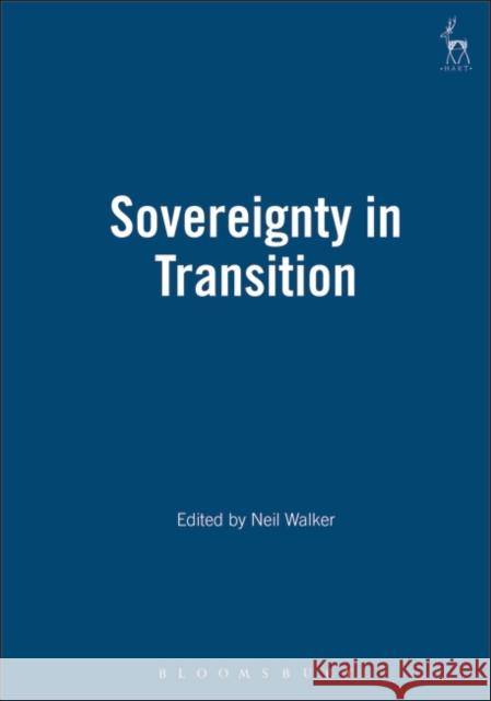 Sovereignty in Transition Neil Walker 9781841135649 Hart Publishing - książka