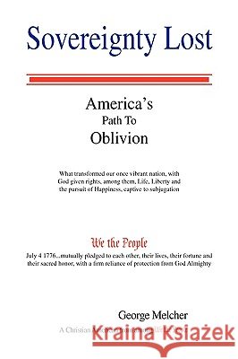 Sovereignty Lost George Melcher 9781441515551 Xlibris Corporation - książka