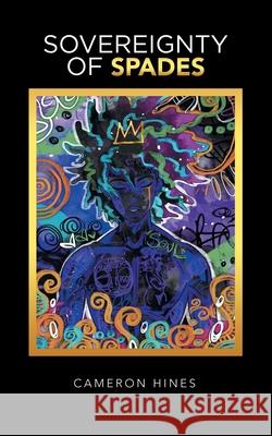 Sovereignty of Spades Cameron Hines 9781480888319 Archway Publishing - książka