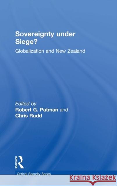 Sovereignty Under Siege?: Globalization and New Zealand Patman, Robert G. 9780754630647 Ashgate Publishing Limited - książka