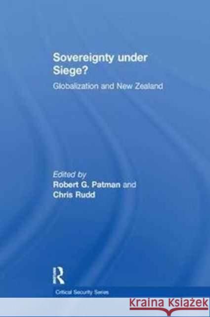 Sovereignty Under Siege?: Globalization and New Zealand Chris Rudd Robert G. Patman 9781138277526 Routledge - książka