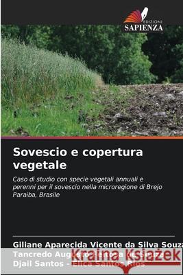 Sovescio e copertura vegetale Souza, Giliane Aparecida Vicente da Silva, de Souza, Tancredo Augusto Feitosa, Santos - Élica Santos Rios, Djail 9786208649210 Edizioni Sapienza - książka