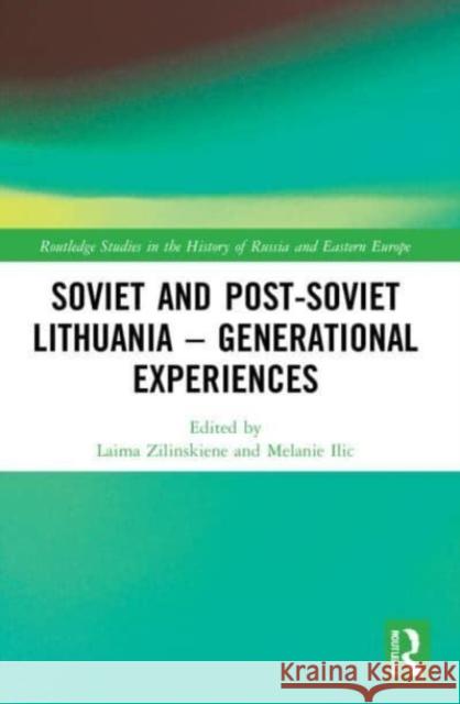 Soviet and Post-Soviet Lithuania - Generational Experiences  9781032170848 Taylor & Francis Ltd - książka