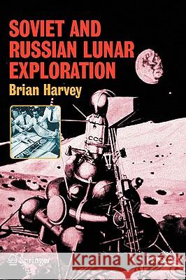 Soviet and Russian Lunar Exploration Brian Harvey 9780387218960 Springer - książka