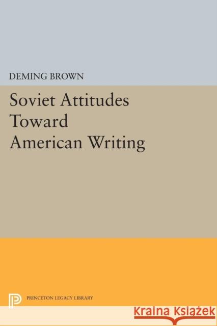 Soviet Attitudes Toward American Writing Brown, Deming 9780691625355 John Wiley & Sons - książka