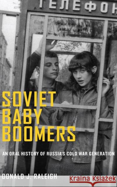 Soviet Baby Boomers Raleigh, Donald J. 9780199744343 Oxford University Press - książka