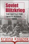 Soviet Blitzkrieg Walter S. Dunn 9781626379763 Lynne Rienner Publishers Inc