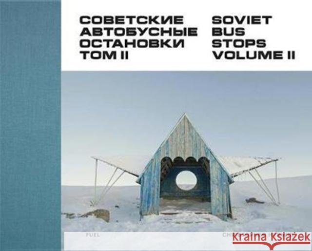 Soviet Bus Stops Volume II FUEL 9780993191183 FUEL Publishing - książka