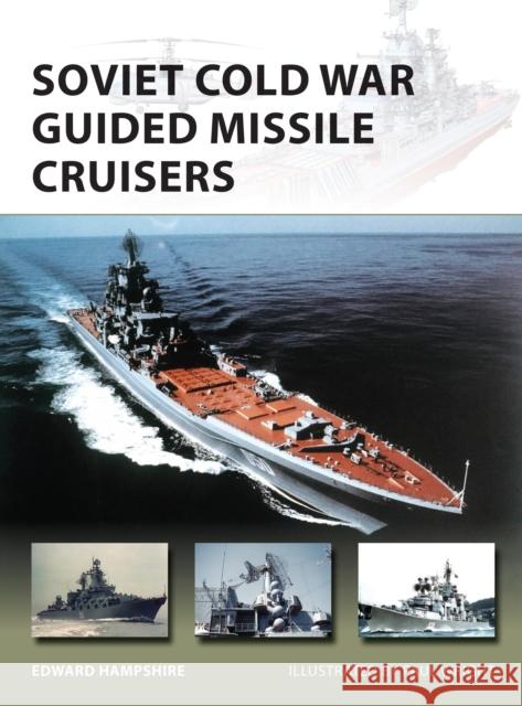 Soviet Cold War Guided Missile Cruisers Edward Hampshire Paul Wright 9781472817402 Osprey Publishing (UK) - książka