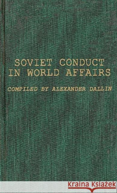 Soviet Conduct in World Affairs: A Selection of Readings Dallin 9780837185118 Greenwood Press - książka