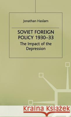 Soviet Foreign Policy, 1930-33 Jonathan Haslam 9780333300497 PALGRAVE MACMILLAN - książka