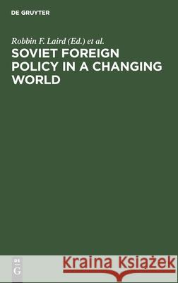 Soviet Foreign Policy in a Changing World No Contributor 9783112418093 de Gruyter - książka
