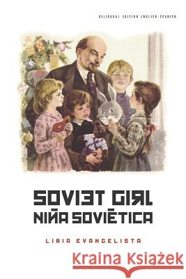 Soviet Girl / Niña Soviética: Bilingual Edition Evangelista, Liria 9781731466211 Independently Published - książka