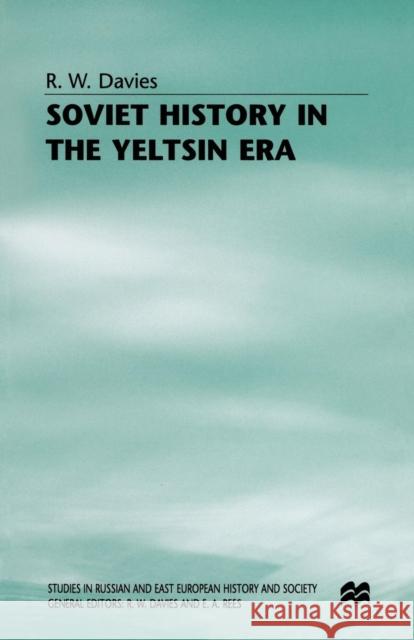 Soviet History in the Yeltsin Era Davies R W (Emeritus Professor 9780333655931 MacMillan - książka