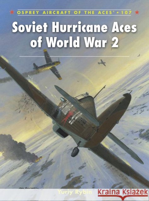 Soviet Hurricane Aces of World War 2 Yuriy Rybin 9781849087414  - książka