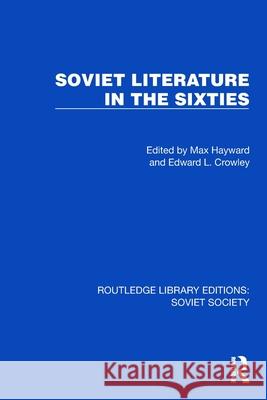 Soviet Literature in the Sixties Max Hayward Edward L. Crowley 9781032889825 Routledge - książka