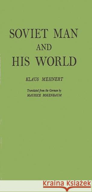 Soviet Man and His World. Mehnert, Klaus 9780837185675 Greenwood Press - książka