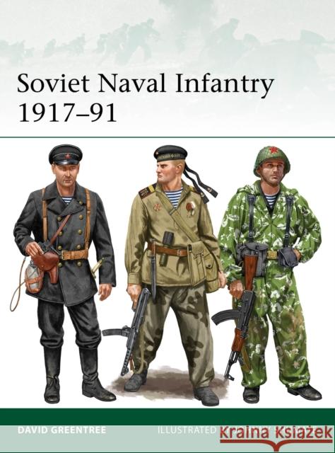 Soviet Naval Infantry 1917–91 David Greentree 9781472851628 Bloomsbury Publishing PLC - książka