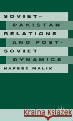 Soviet-Pakistan Relations and Post-Soviet Dynamics, 1947-92  9780333482278 PALGRAVE MACMILLAN - książka