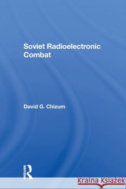 Soviet Radioelectronic Combat David Chizum 9780367303839 Routledge - książka