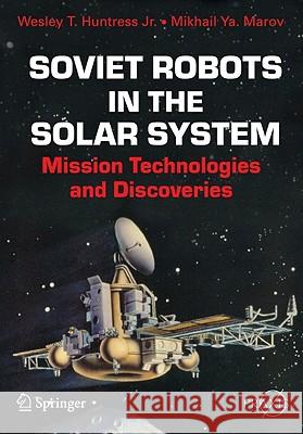 Soviet Robots in the Solar System: Mission Technologies and Discoveries Huntress Jr, Wesley T. 9781441978974  - książka