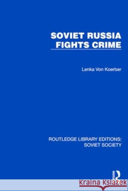 Soviet Russia Fights Crime Lenka Vo 9781032860336 Taylor & Francis Ltd - książka