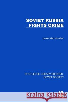 Soviet Russia Fights Crime Lenka von Koerber 9781032860343 Routledge - książka