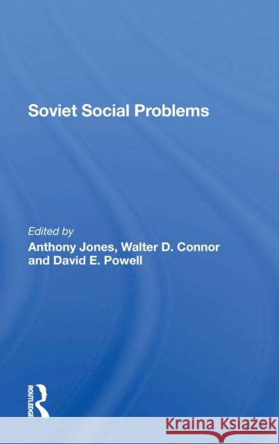 Soviet Social Problems Walter Connor, David E Powell, Anthony Jones 9780367288396 Taylor and Francis - książka