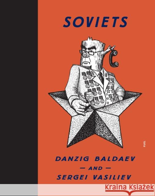 Soviets Stephen Sorrell Damon Murray Danzig Baldaev 9780956896278 FUEL Publishing - książka