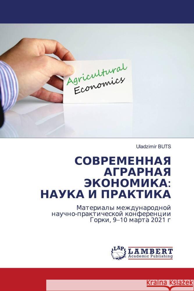 SOVREMENNAYa AGRARNAYa JeKONOMIKA: NAUKA I PRAKTIKA Buts, Uladzimir 9786203925623 LAP Lambert Academic Publishing - książka