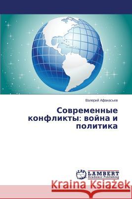 Sovremennye konflikty: voyna i politika Afanas'ev Valeriy 9783659542022 LAP Lambert Academic Publishing - książka