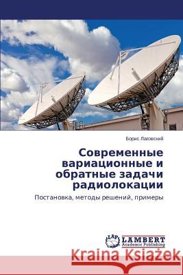 Sovremennye Variatsionnye I Obratnye Zadachi Radiolokatsii Lagovskiy Boris 9783659134333 LAP Lambert Academic Publishing - książka