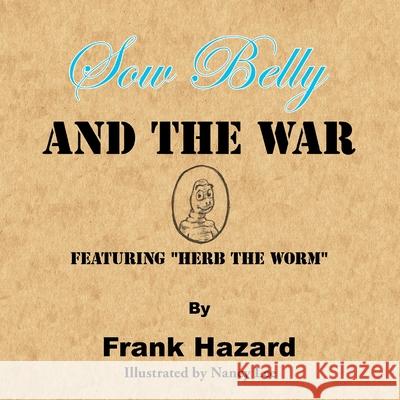 Sow Belly and the War: Featuring 