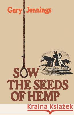 Sow the Seeds of Hemp Gary Jennings 9780393335705 W. W. Norton & Company - książka