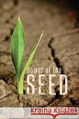 Sower of the Seed Juli Camarin 9780615841540 Juli Camarin - książka