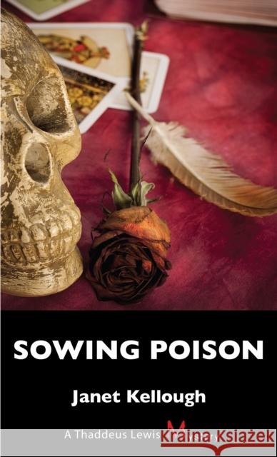 Sowing Poison: A Thaddeus Lewis Mystery Janet Kellough 9781459700543 Dundurn Group - książka
