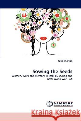 Sowing the Seeds  9783838383569 LAP Lambert Academic Publishing AG & Co KG - książka