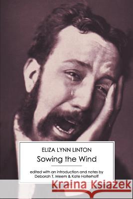 Sowing the Wind Eliza Lynn Linton Deborah T. Meem Kate Holterhoff 9781906469511 Victorian Secrets - książka