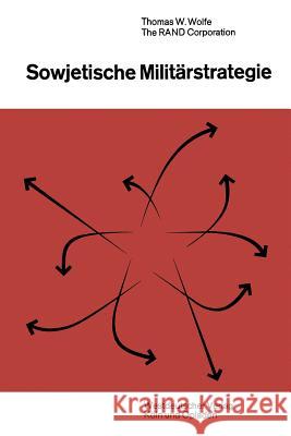 Sowjetische Militärstrategie Wolfe, Thomas William 9783322980014 Vs Verlag Fur Sozialwissenschaften - książka