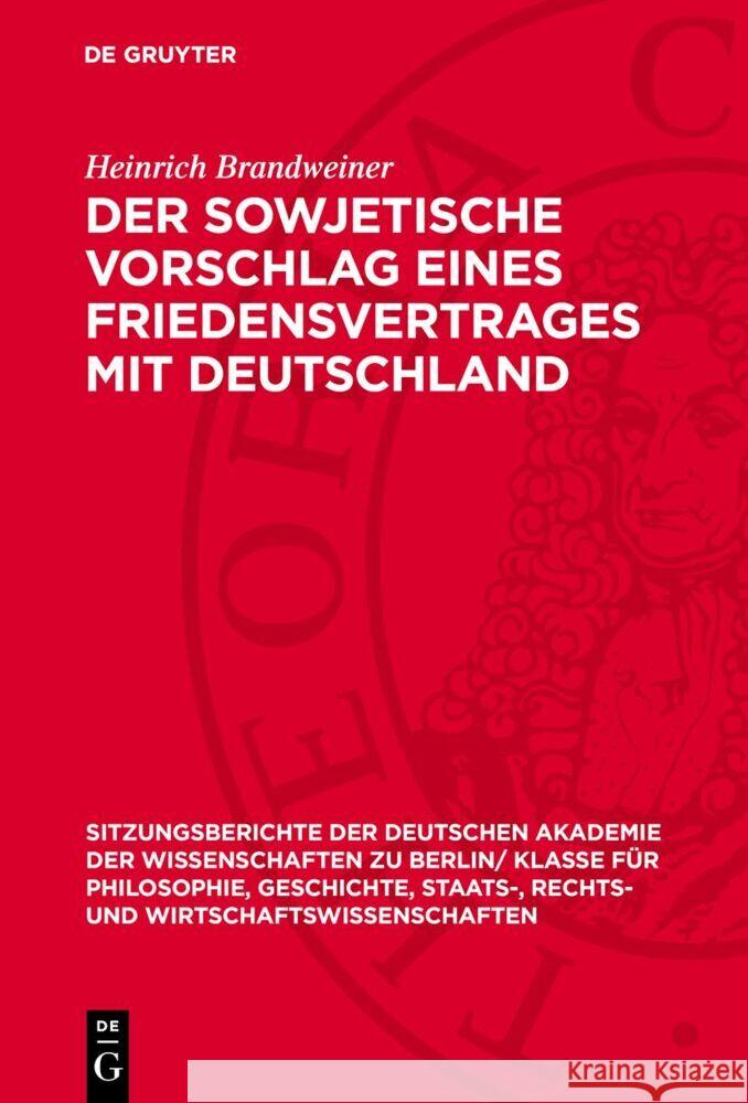 sowjetische Vorschlag eines Friedensvertrages mit Deutschland Heinrich Brandweiner 9783112775509 De Gruyter (JL) - książka