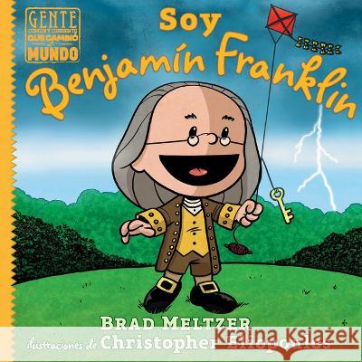 Soy Benjam?n Franklin Brad Meltzer Christopher Eliopoulos 9781543386035 Vista - książka