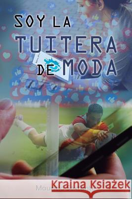 Soy La Tuitera de Moda: La historia de una feminista Muñoz Molina, Rafael 9781983335464 Independently Published - książka