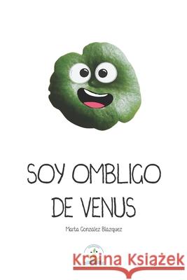 Soy Ombligo de Venus Paula Fernández García, Marta González Blázquez 9798333936608 Independently Published - książka