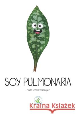 Soy Pulmonaria Marta González Blázquez 9798333325587 Independently Published - książka