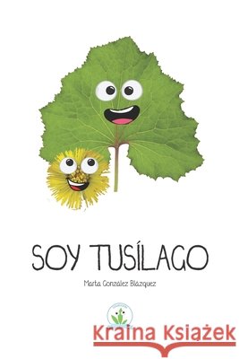 Soy Tusílago Marta González Blázquez 9798333670571 Independently Published - książka