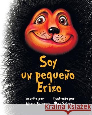 Soy un pequeño Erizo Maria Soloveva, Vlad Solovev 9798355741518 Independently Published - książka