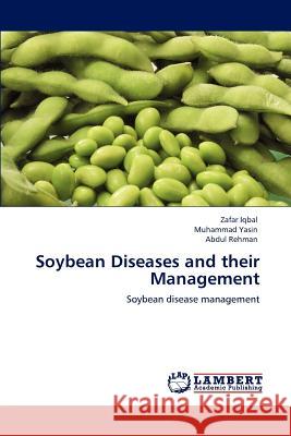 Soybean Diseases and their Management Iqbal, Zafar 9783847349594 LAP Lambert Academic Publishing - książka