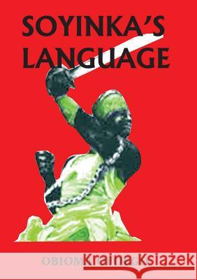 Soyinka's Language Obioma Ofoego   9789785392043 Kwara State University Press - książka