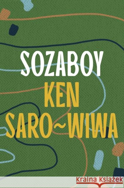 Sozaboy Ken Saro-Wiwa 9781035906031 Bloomsbury Publishing PLC - książka