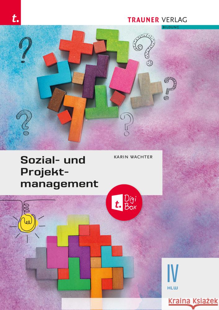 Sozial- und Projektmanagement IV HLW + TRAUNER-DigiBox Wachter, Karin 9783991138013 Trauner Verlag - książka